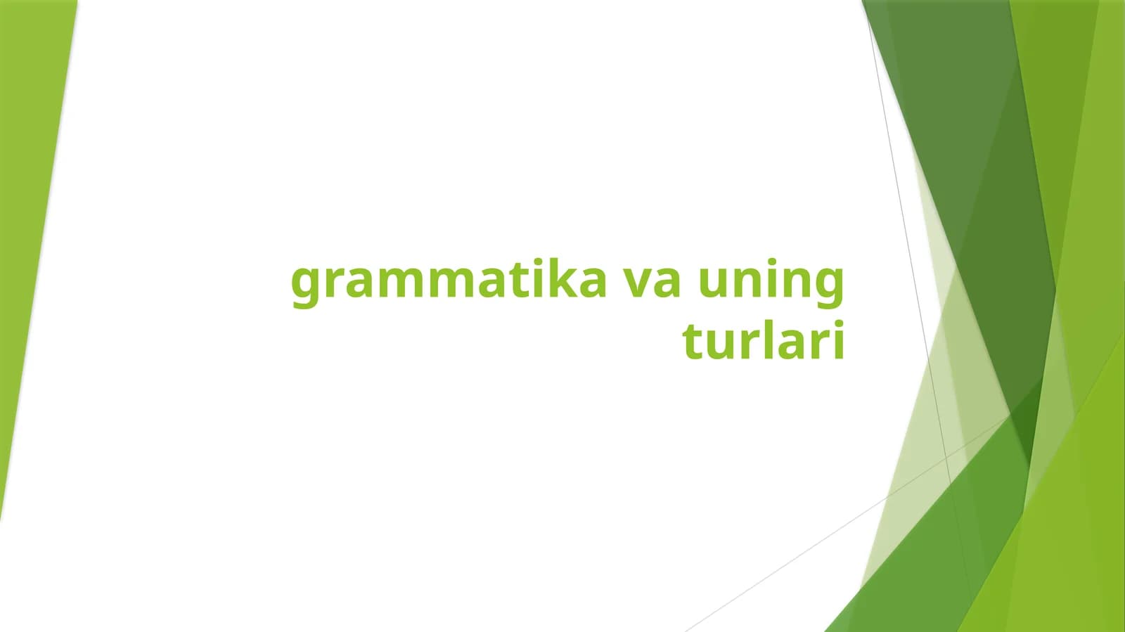 Grammatika va uning turlari