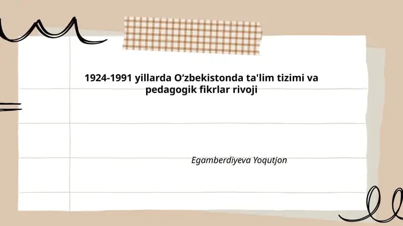 1924-1991 yillarda Oʻzbekistonda ta'lim tizimi va pedagogik fikrlar rivoji
