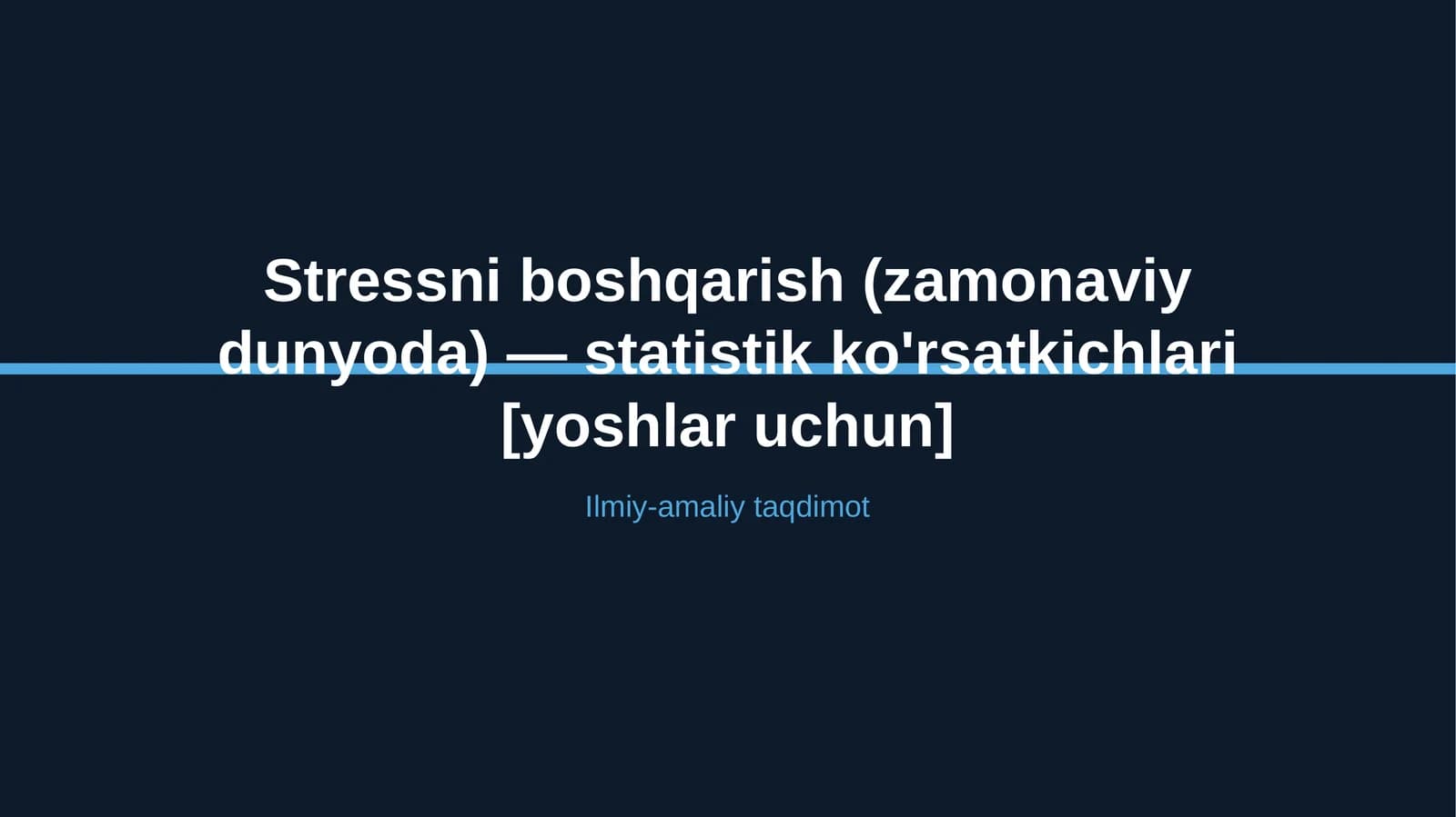 Stressni boshqarish (zamonaviy dunyoda) — statistik ko'rsatkichlari [yoshlar uchun]
