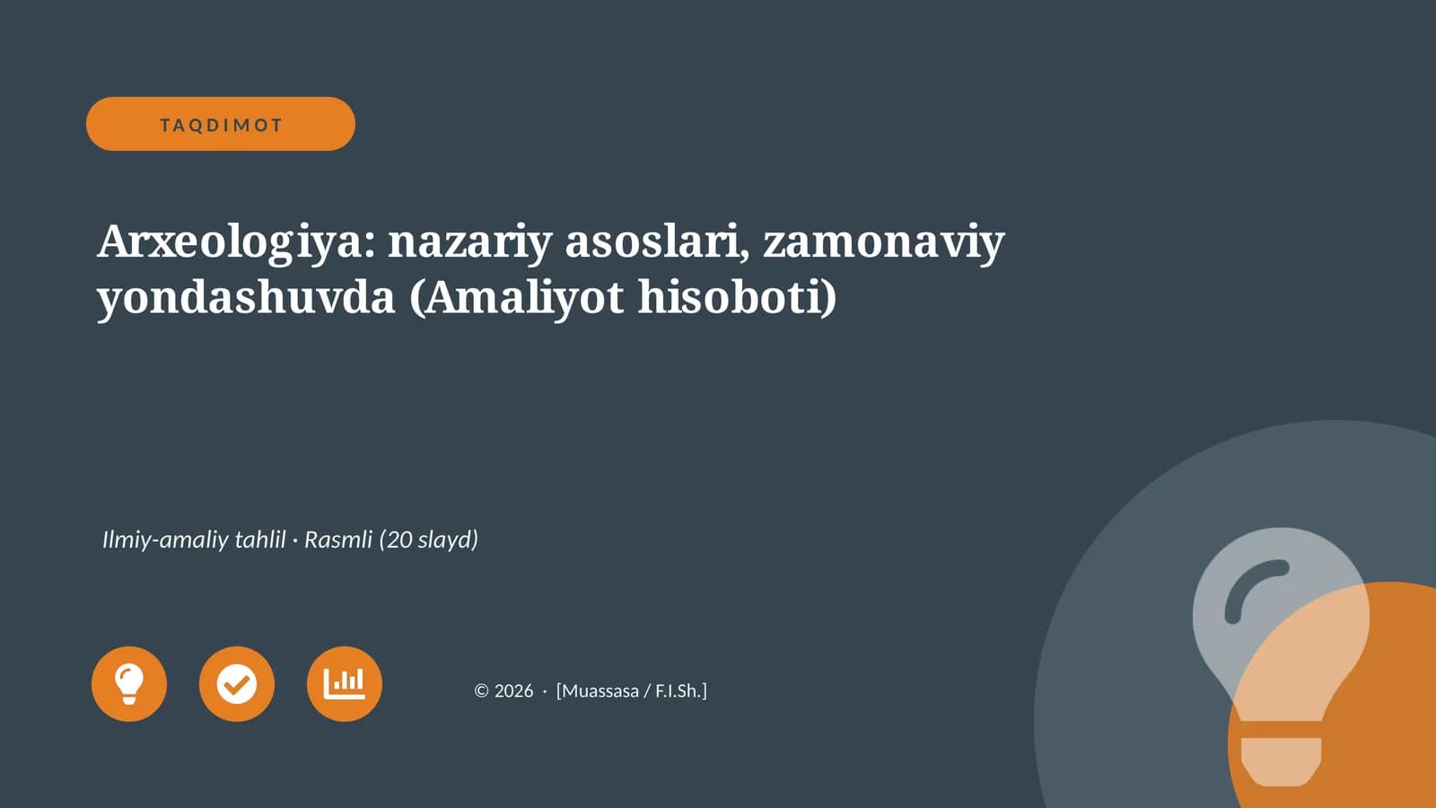 Arxeologiya: nazariy asoslari, zamonaviy yondashuvda (Amaliyot hisoboti)