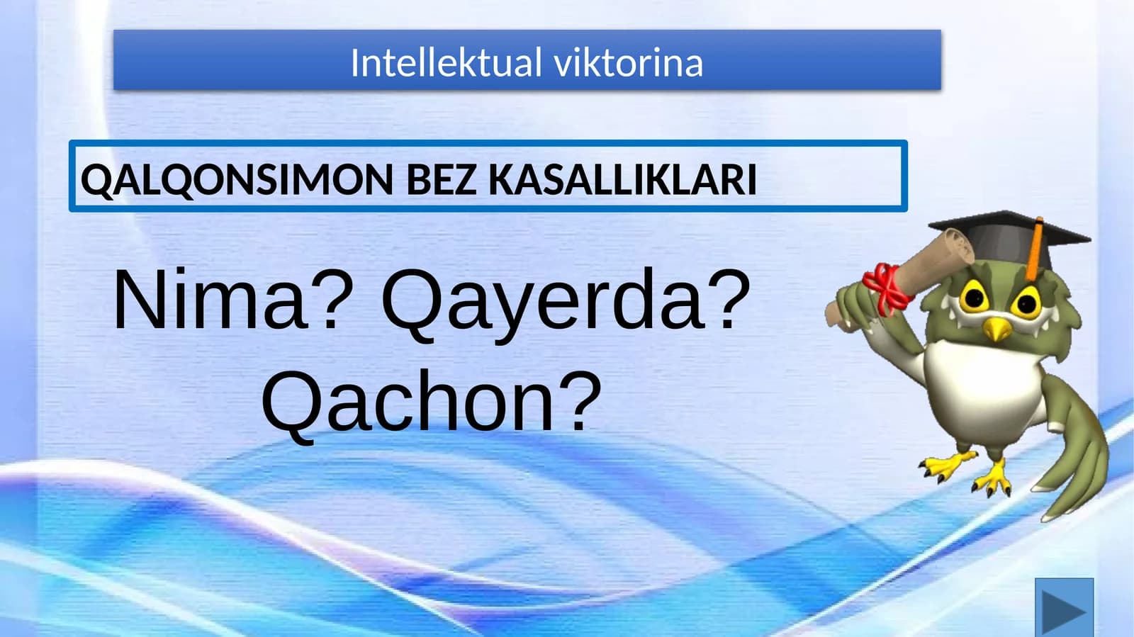 Qalqonsimon bez kasalliklari intellektual viktorinasi (1-variant)
