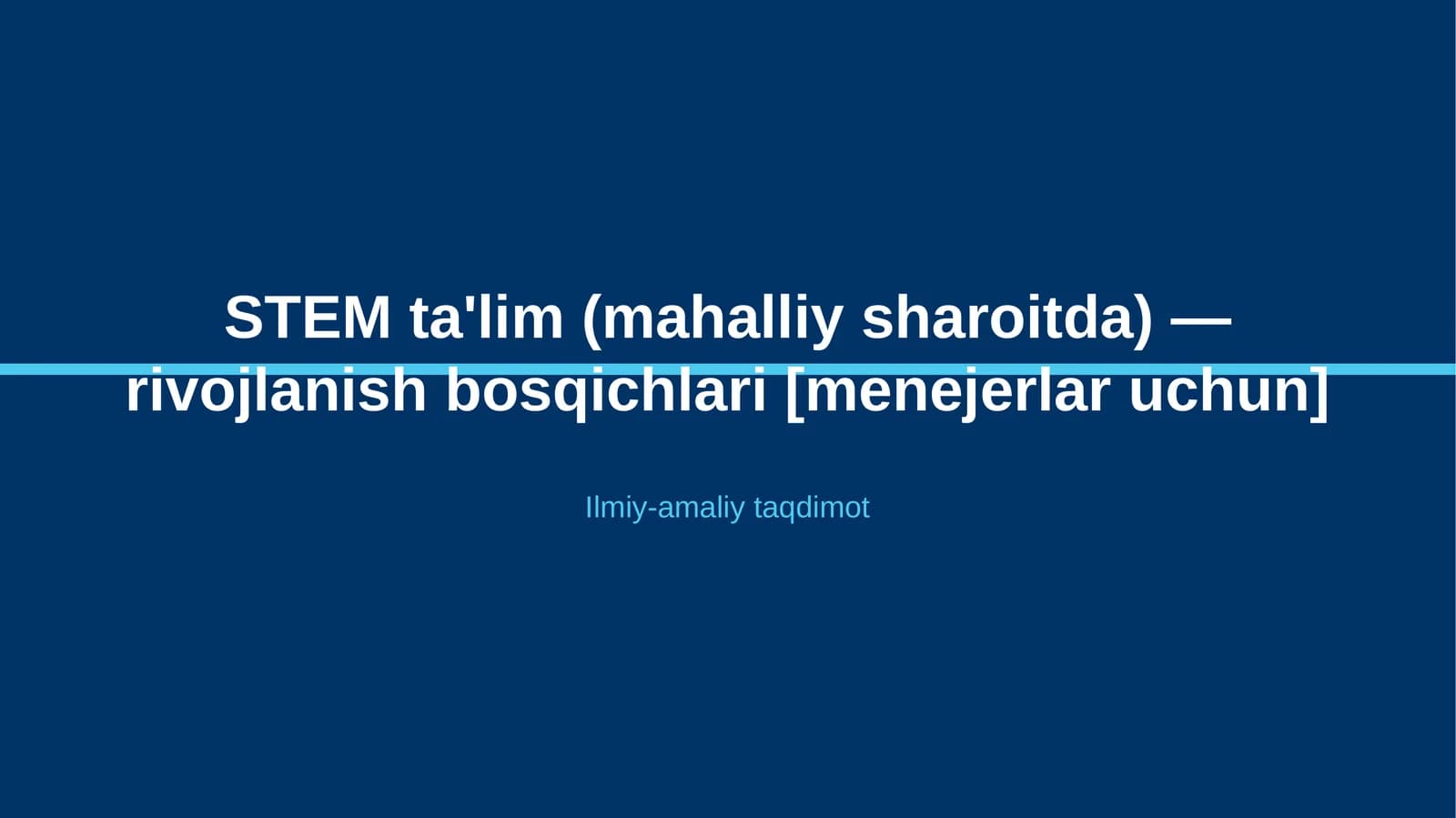 STEM ta'lim (mahalliy sharoitda) — rivojlanish bosqichlari [menejerlar uchun]