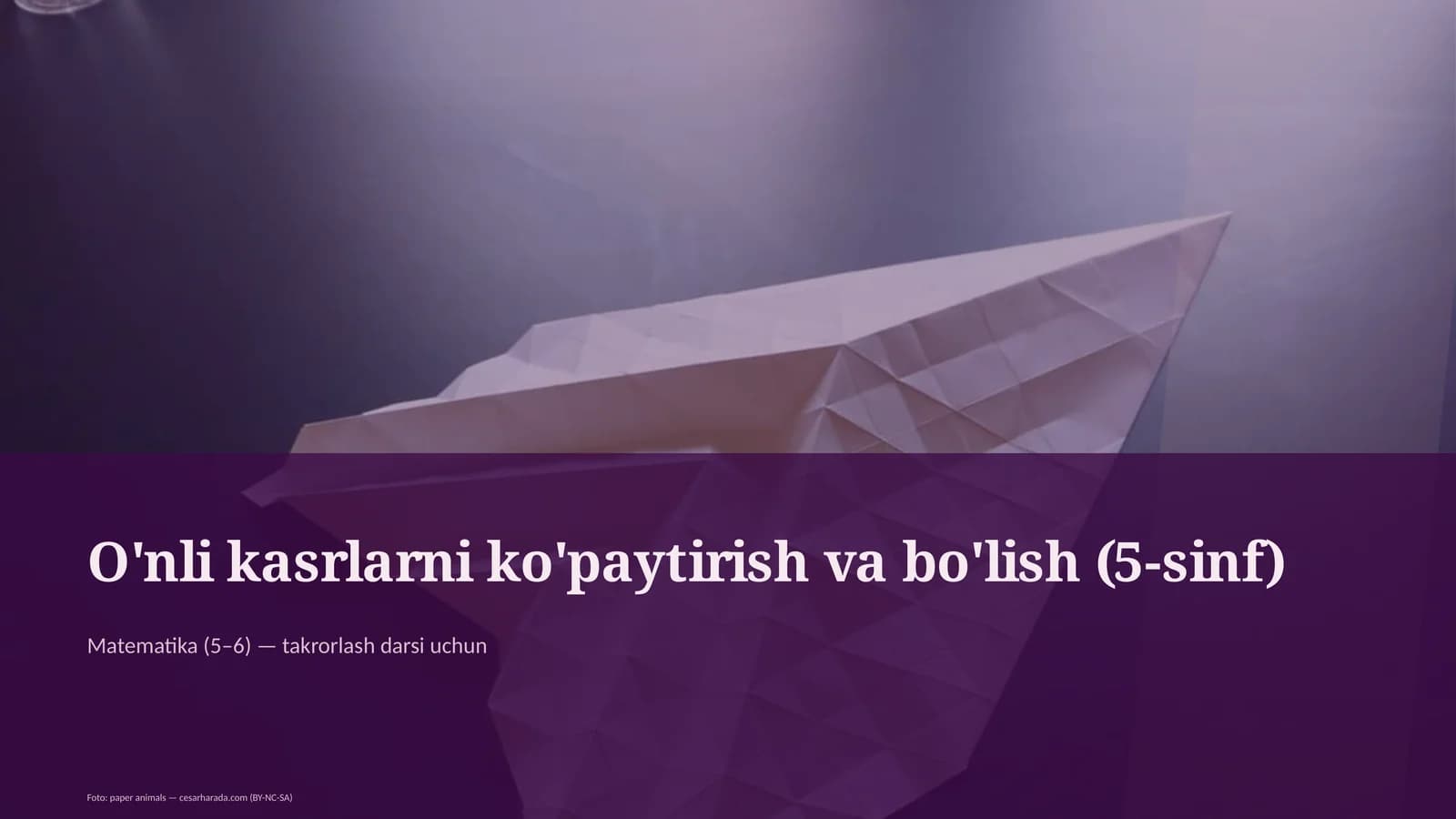 O'nli kasrlarni ko'paytirish va bo'lish (5-sinf)