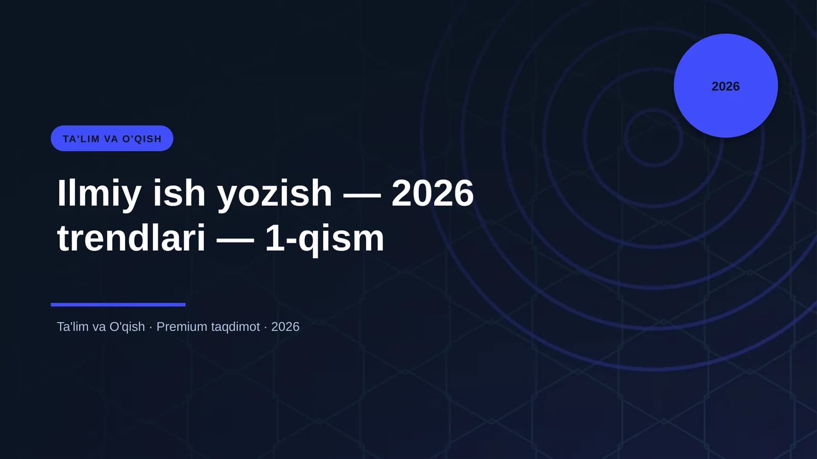 Ilmiy ish yozish — 2026 trendlari — 1-qism
