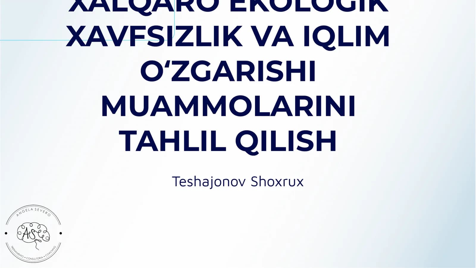 XALQARO EKOLOGIK XAVFSIZLIK VA IQLIM OʻZGARISHI MUAMMOLARINI TAHLIL QILISH
