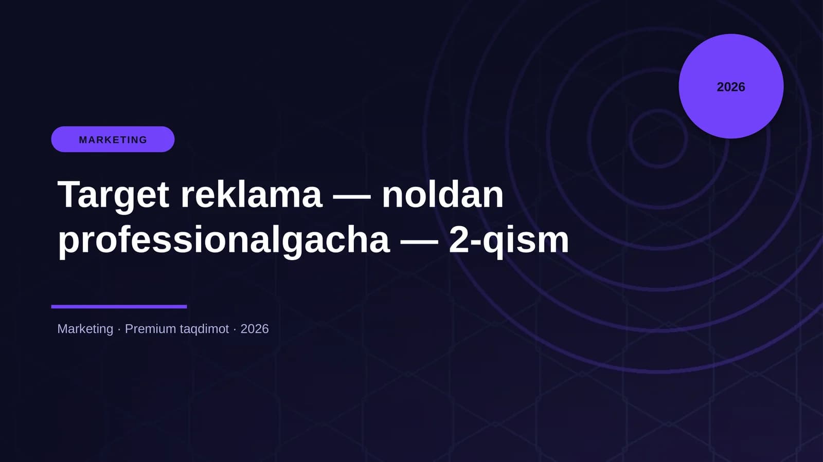 Target reklama — noldan professionalgacha — 2-qism