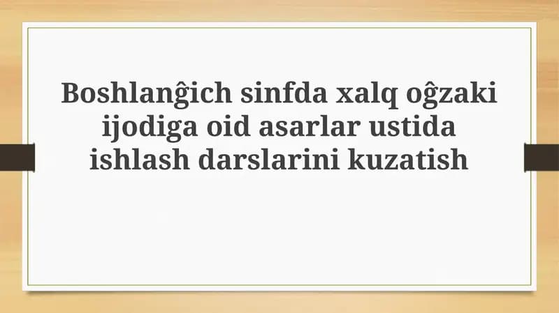 Folklorning elementar maktab darslarida qo'llanilishi: Kuzatuv va tahlil
