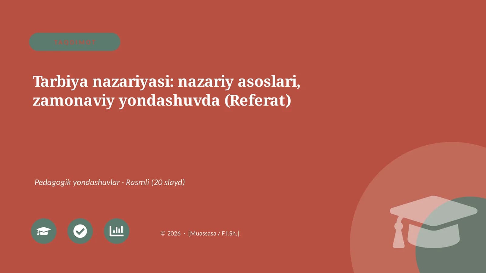 Tarbiya nazariyasi: nazariy asoslari, zamonaviy yondashuvda (Referat)