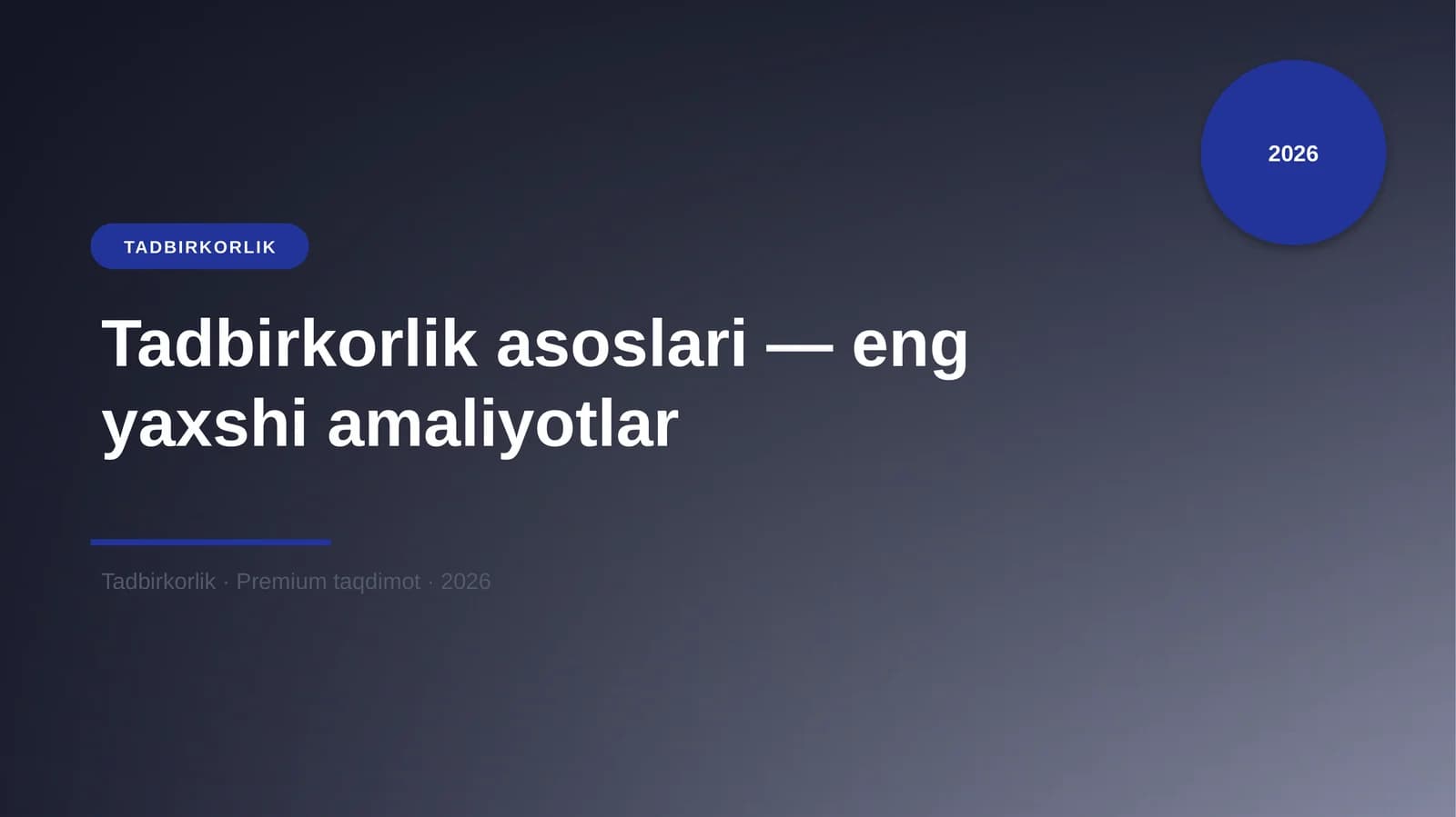 Tadbirkorlik asoslari — eng yaxshi amaliyotlar