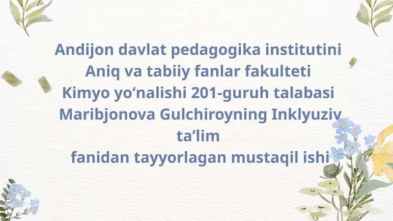 Maribjonova Gulchiroyning Inklyuziv taʼlim fanidan tayyorlagan mustaqil ishi