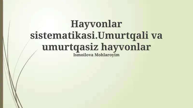 Hayvonlar sistematikasi.Umurtqali va umurtqasiz hayvonlar