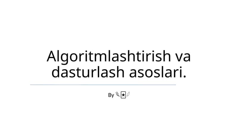 Algoritmlashtirish va dasturlash asoslari