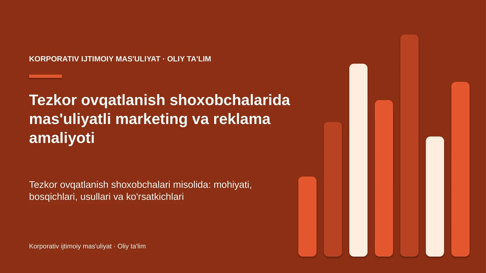 tezkor ovqatlanish shoxobchalarida mas'uliyatli marketing va reklama amaliyoti 6219