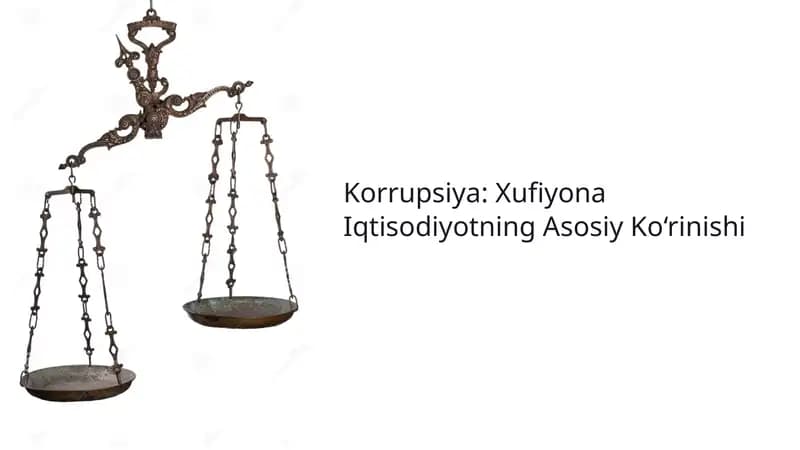 Korrupsiya: Xufiyona Iqtisodiyotning Asosiy Ko‘rinishi