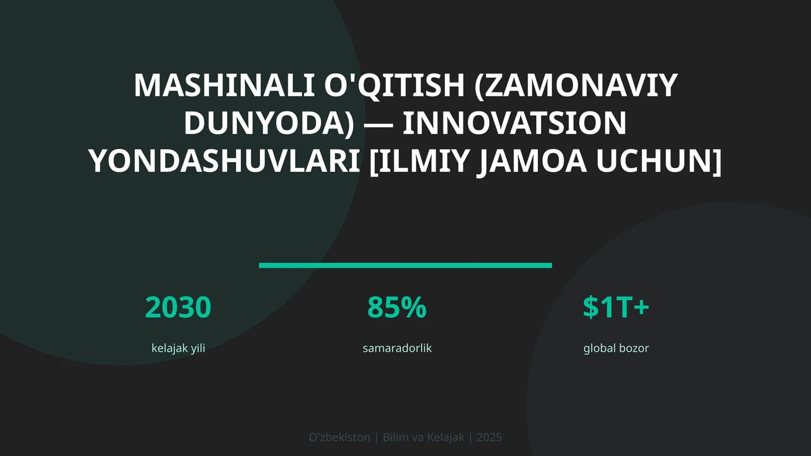 Mashinali o'qitish (zamonaviy dunyoda) — innovatsion yondashuvlari [ilmiy jamoa uchun]