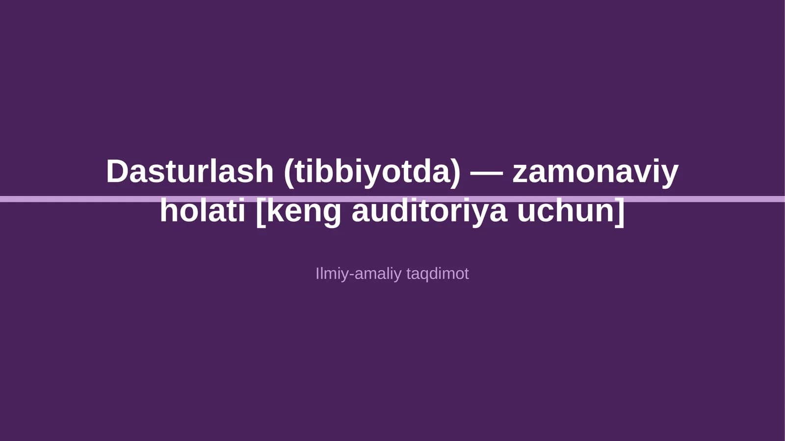 Dasturlash (tibbiyotda) — zamonaviy holati [keng auditoriya uchun]