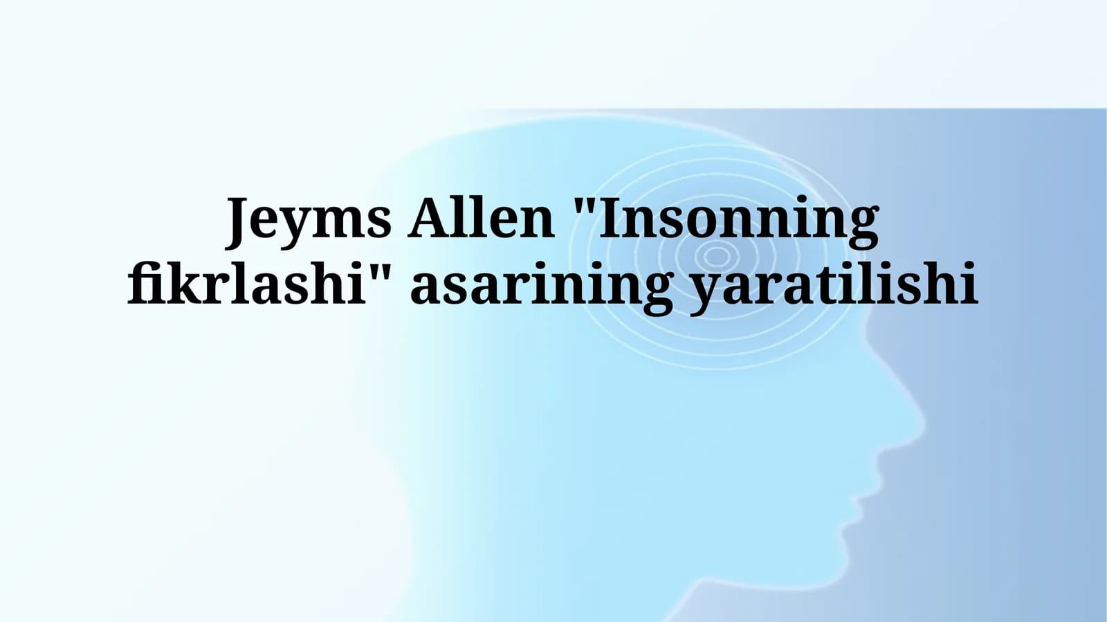 Jeyms Allen "Insonning fikrlashi"asariningyaratilishi