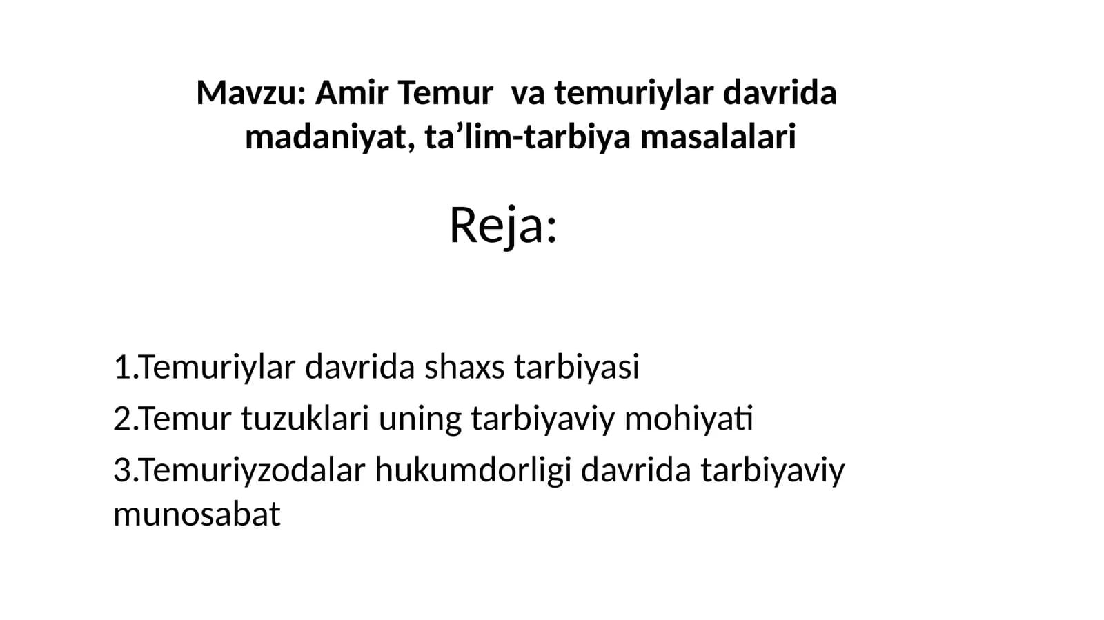 Amir Temur  va temuriylar davrida   madaniyat, ta’lim-tarbiya masalalari