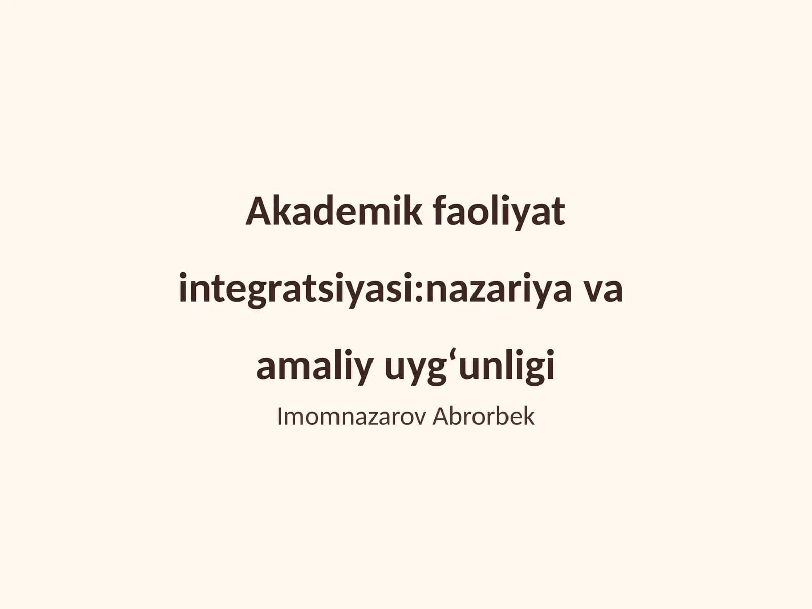 Akademik faoliyat integratsiyasi:nazariya va amaliy uygʻunligi