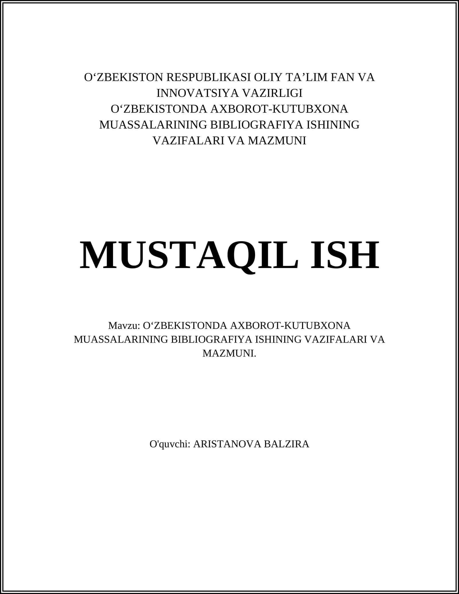 OʻZBEKISTONDA AXBOROT-KUTUBXONA MUASSALARINING BIBLIOGRAFIYA ISHINING VAZIFALARI VA MAZMUNI