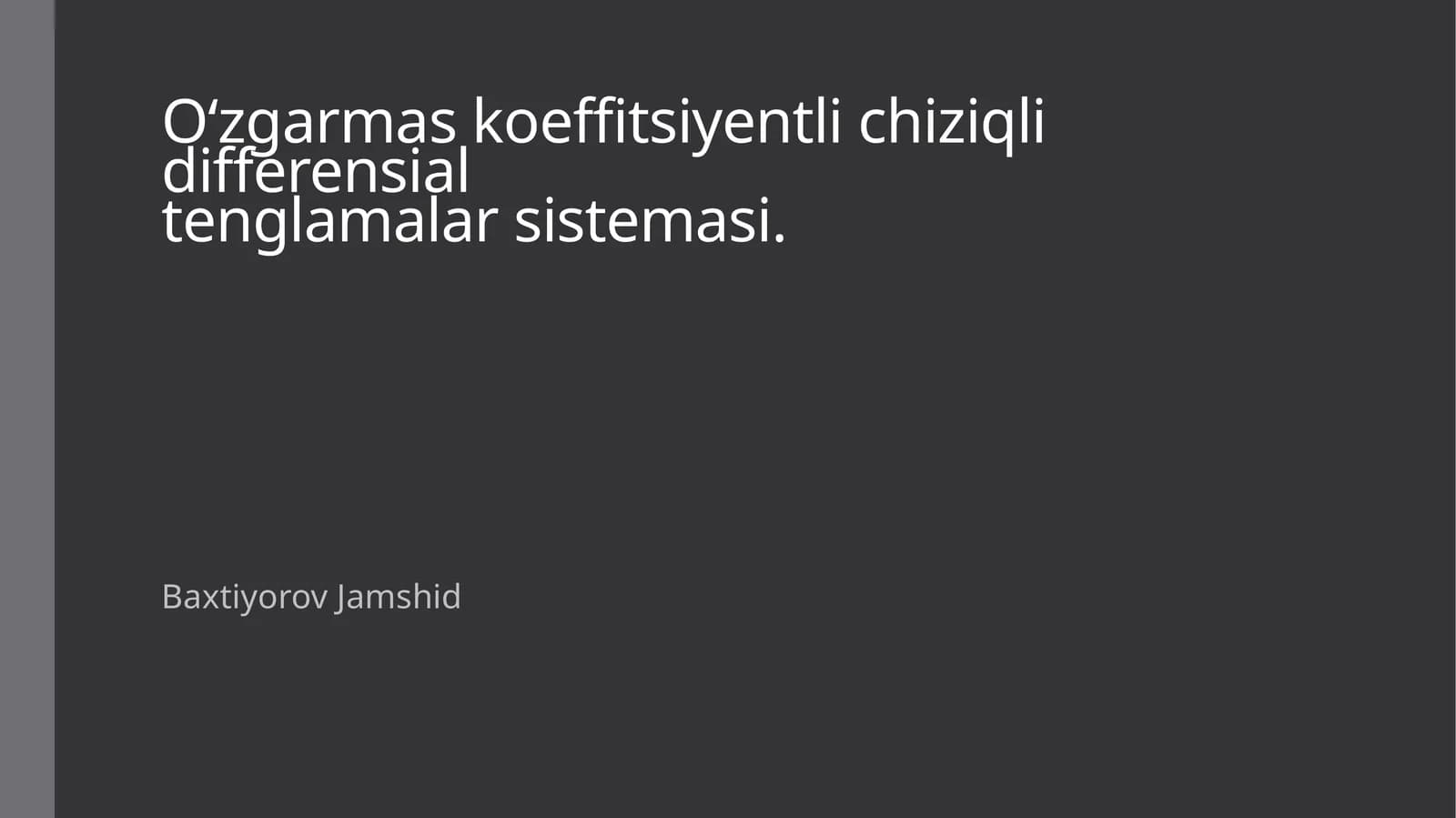 O‘zgarmas koeffitsiyentli chiziqli differensialtenglamalar sistemasi