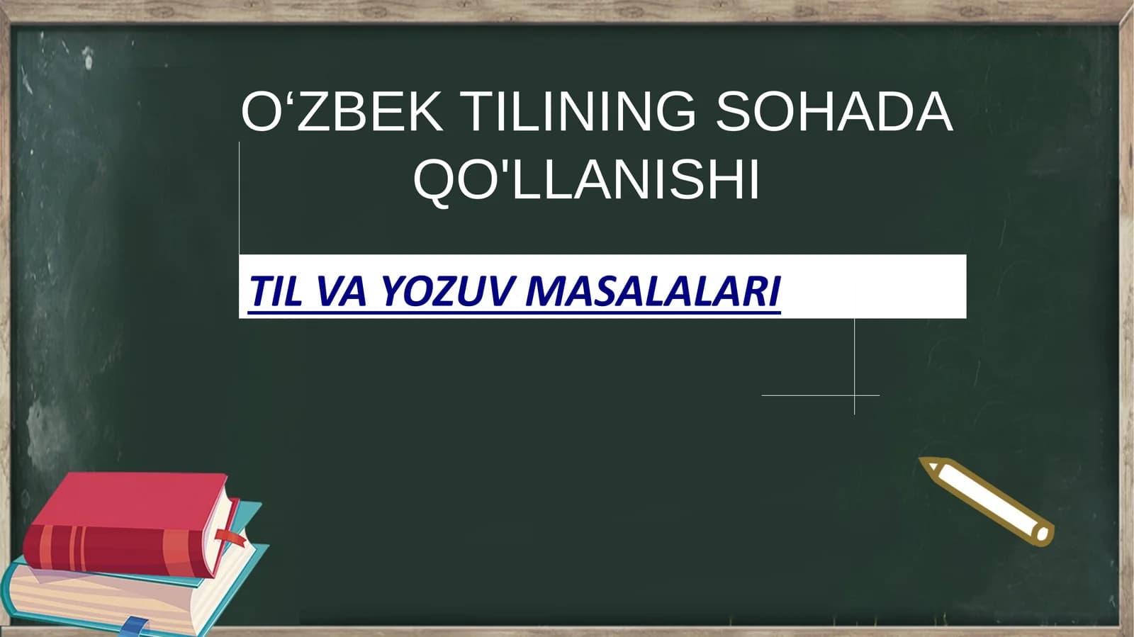 TIL VA YOZUV MASALALARI
