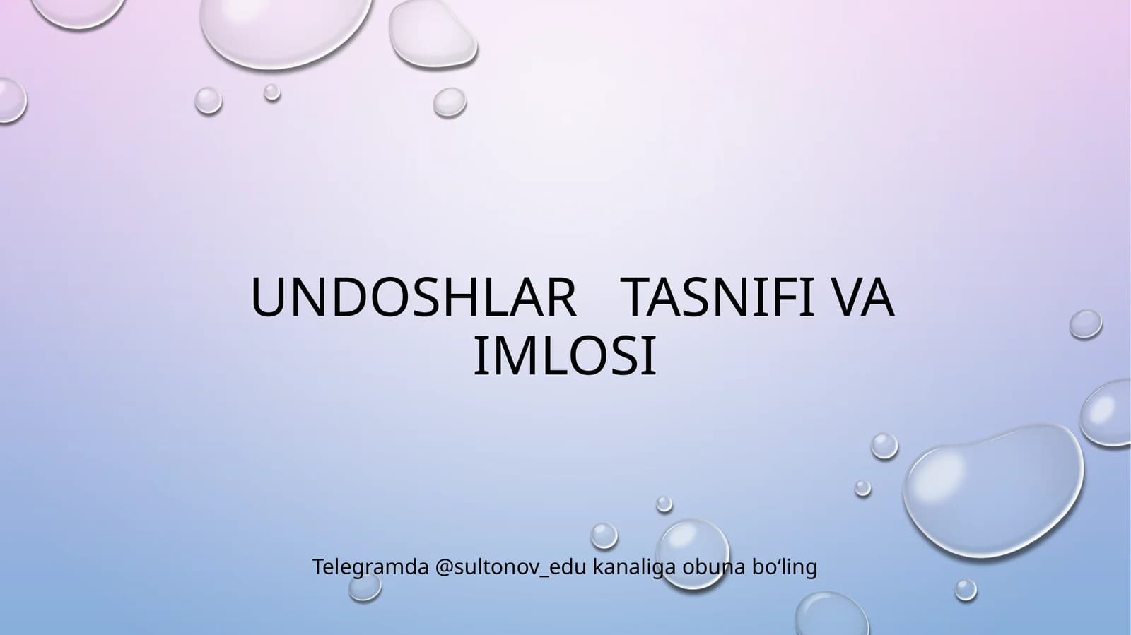 Undoshlar tasnifi va imlosi