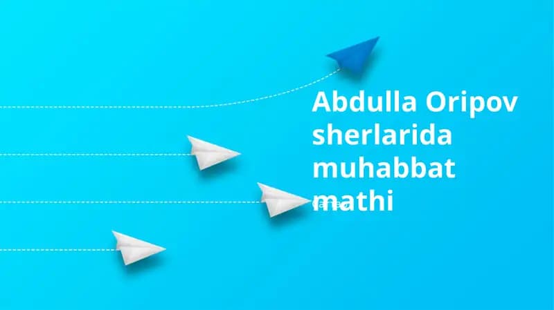 Oripov She'rlaridagi Muhabbat