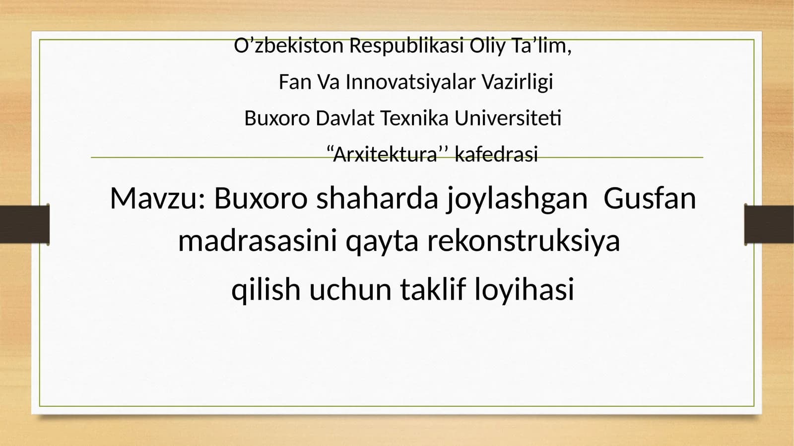 Buxoro shaharda joylashgan Gusfan madrasasini qayta rekonstruksiya .pptx