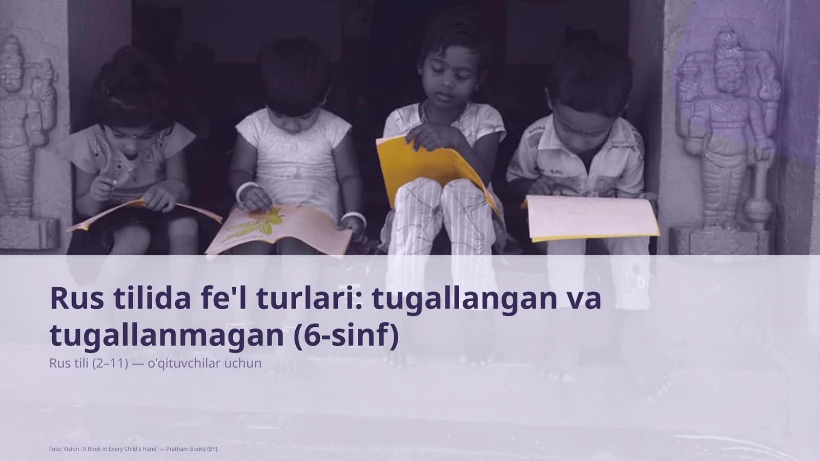 Rus tilida fe'l turlari: tugallangan va tugallanmagan (6-sinf)