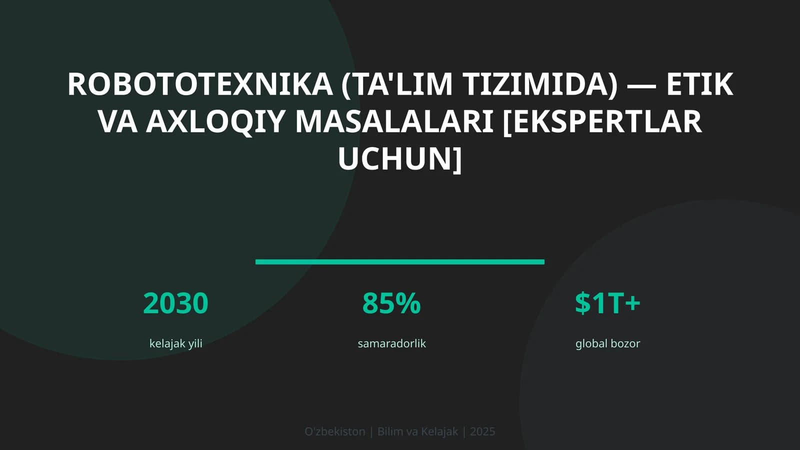 Robototexnika (ta'lim tizimida) — etik va axloqiy masalalari [ekspertlar uchun]