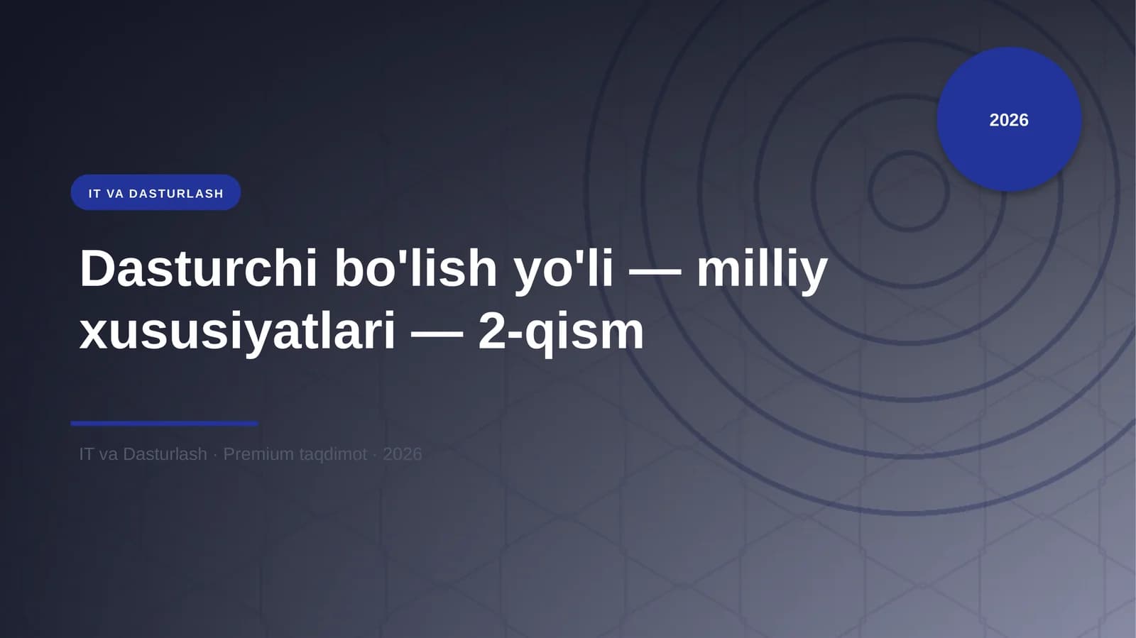 Dasturchi bo'lish yo'li — milliy xususiyatlari — 2-qism