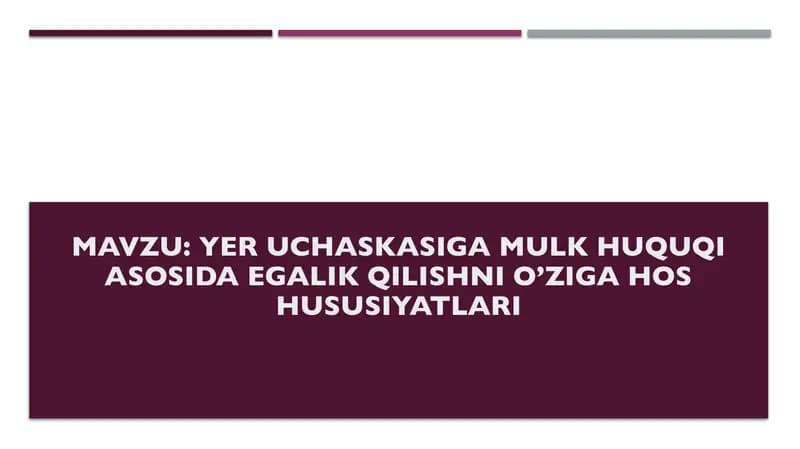 Yer uchaskasiga mulk huquqi asosida egalik qilishni o’ziga hos hususiyatlari