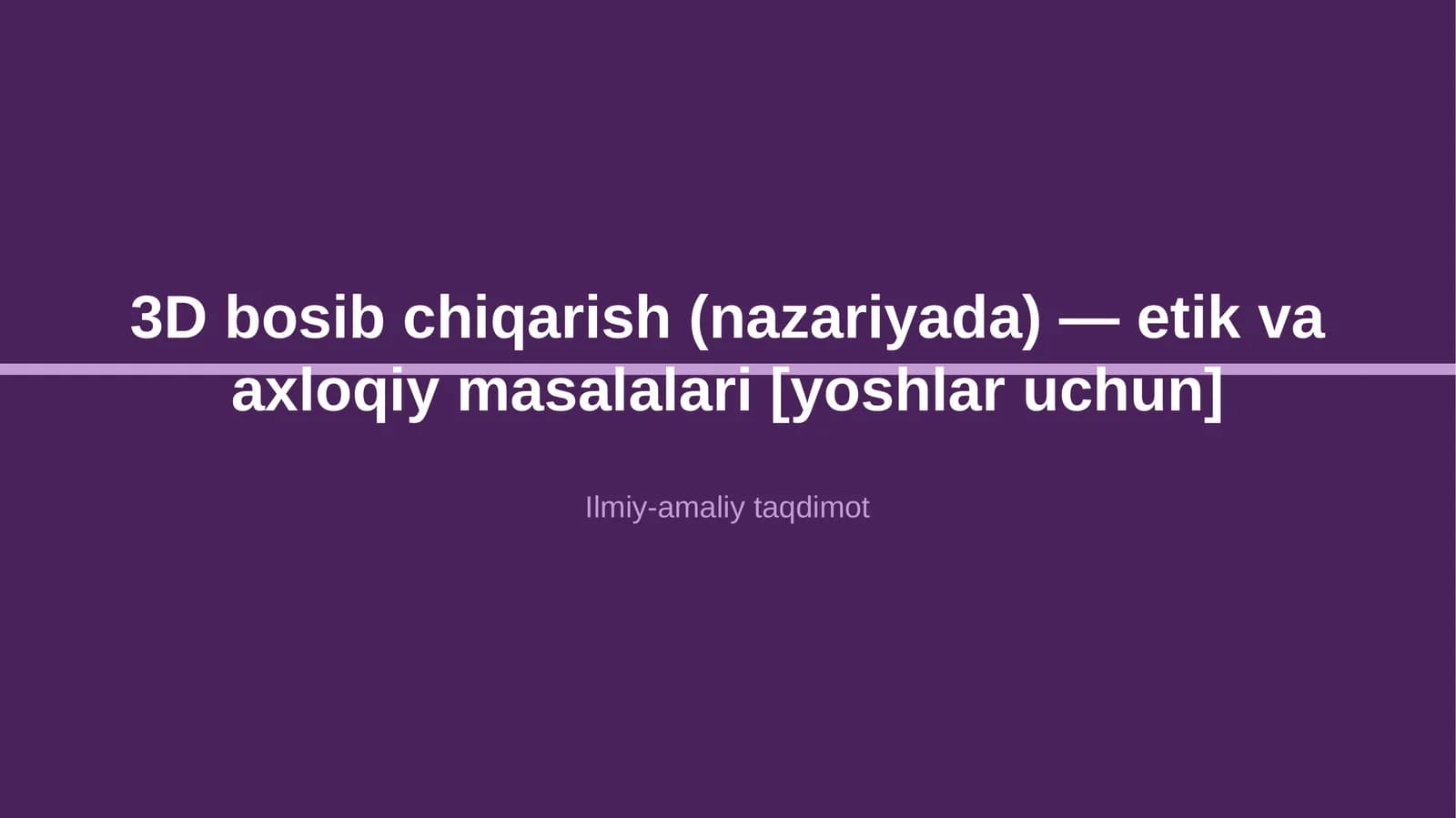 3D bosib chiqarish (nazariyada) — etik va axloqiy masalalari [yoshlar uchun]