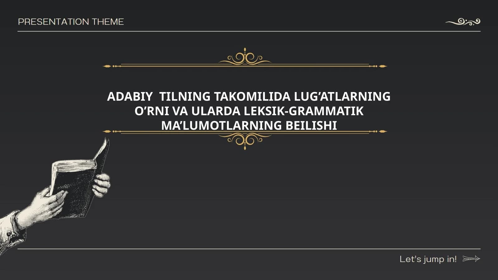 ADABIY TILNING TAKOMILIDA LUG’ATLARNING O’RNI VA ULARDA LEKSIK-GRAMMATIK MA’LUMOTLARNING BEILISHI