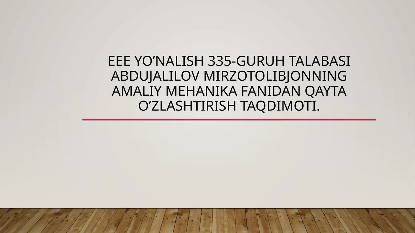 ABDUJALILOV MIRZOTOLIBJONNING AMALIY MEHANIKA FANIDAN QAYTA O’ZLASHTIRISH TAQDIMOTI