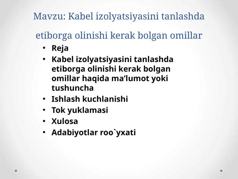 Kabelizolyatsiyasini tanlashda etiborga olinish kerak bolgan omillar