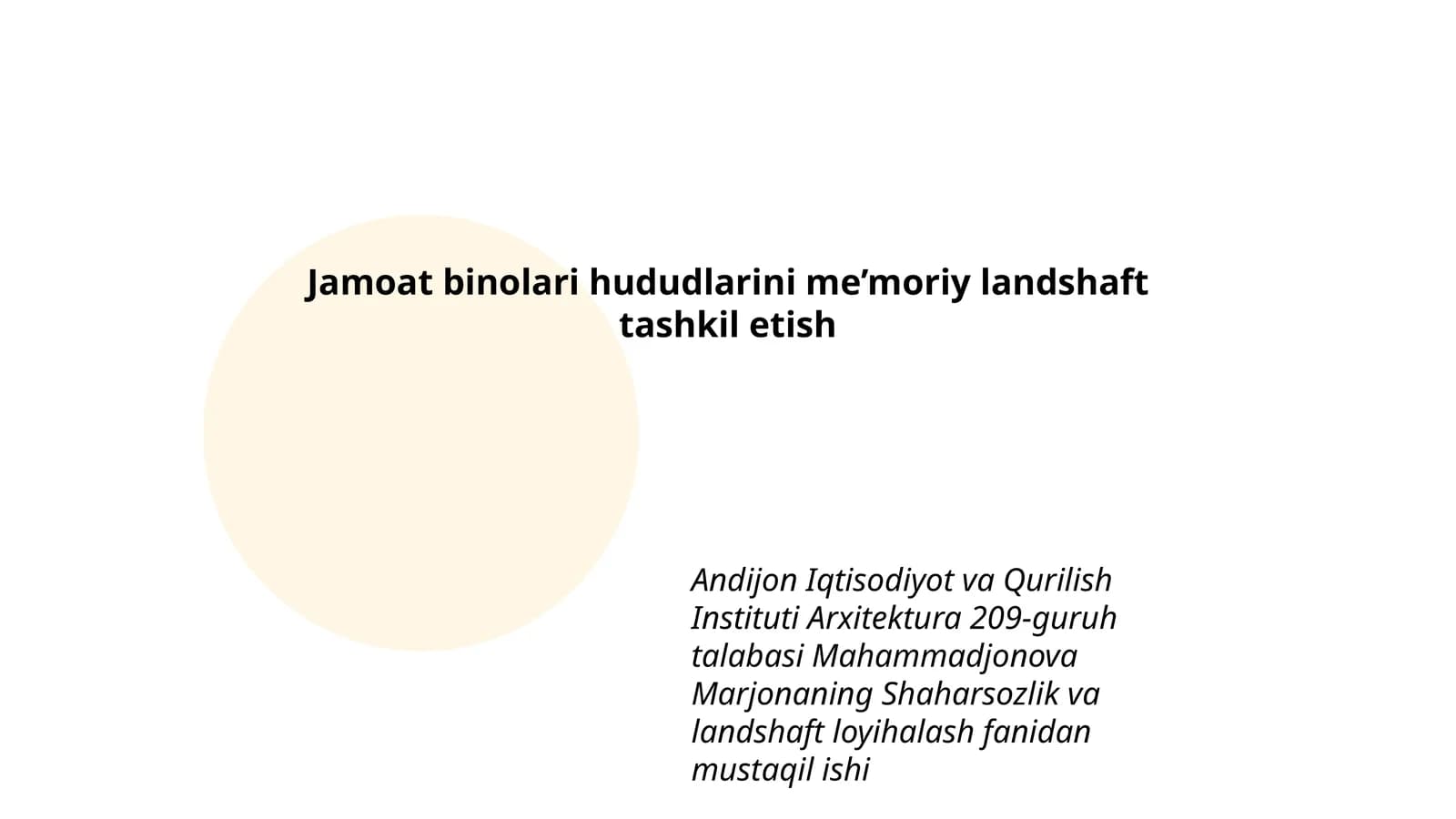Mavzu: Jamoat binolari hududlarini me’moriy landshaft tashkil etish