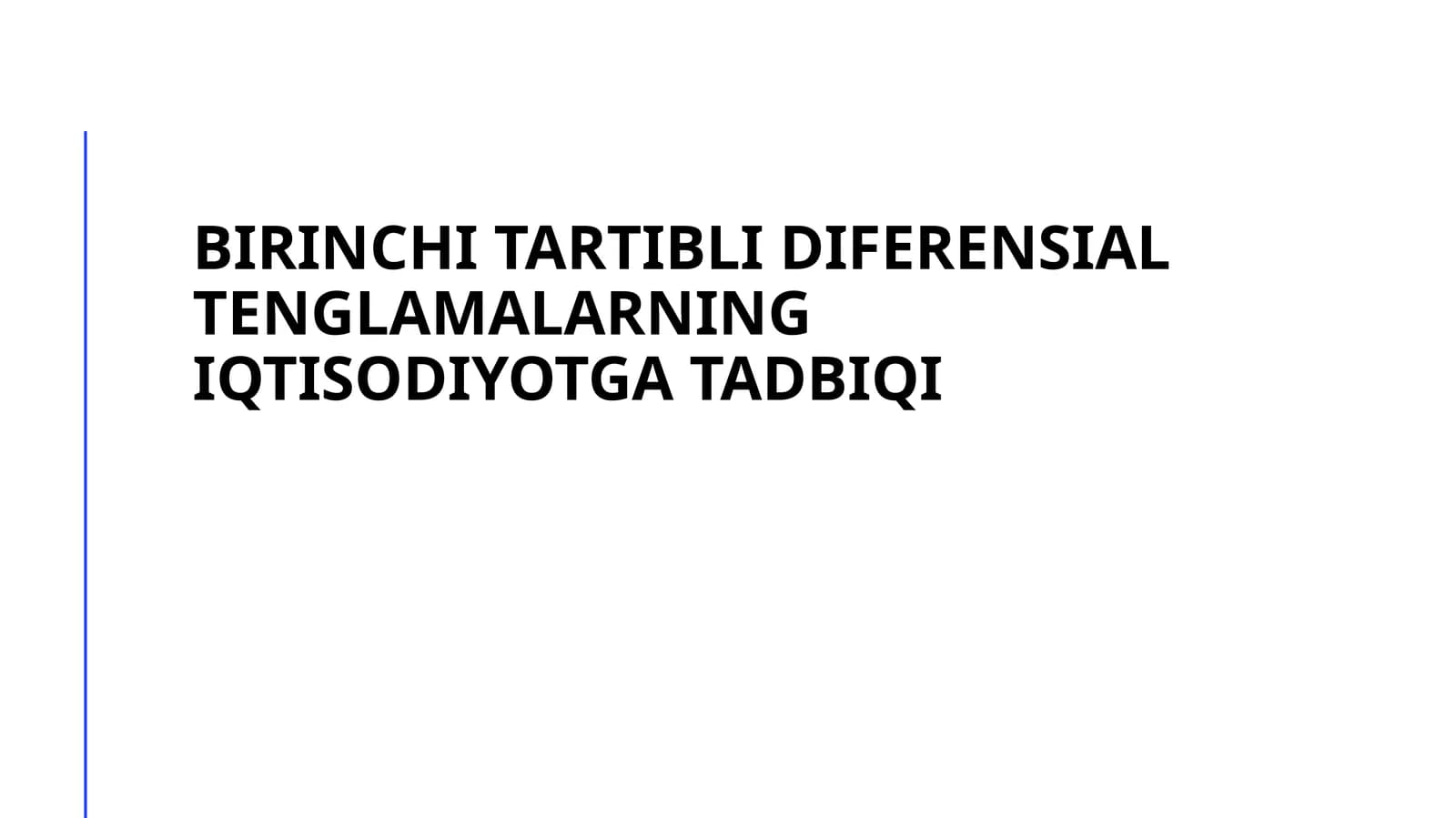 birinchi tartibli diferensial tenglamalarning iqtisodiyotga tadbiqi