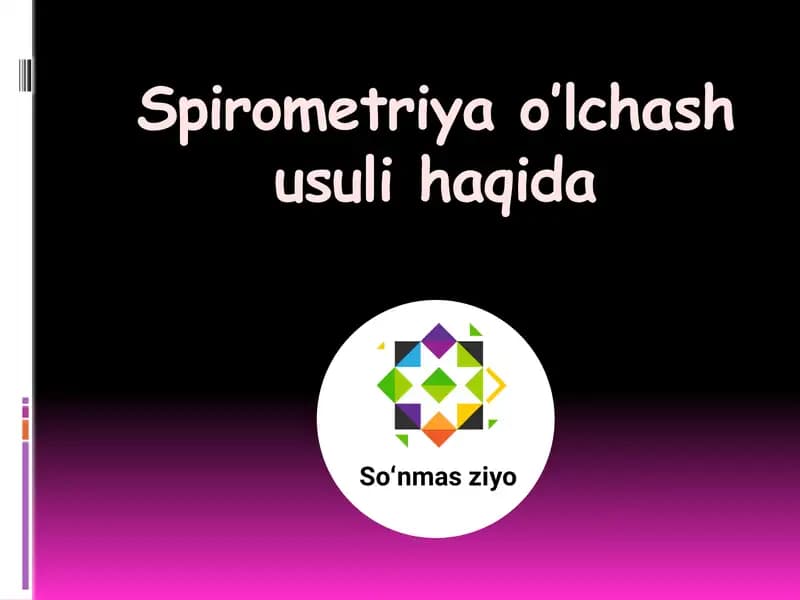Spirometriya o’lchash usuli haqida