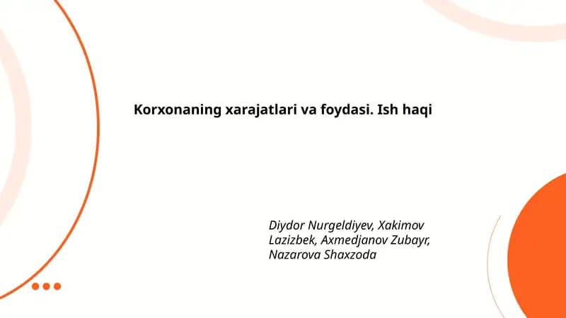 Korxonaning xarajatlari va foydasi. Ish haqi