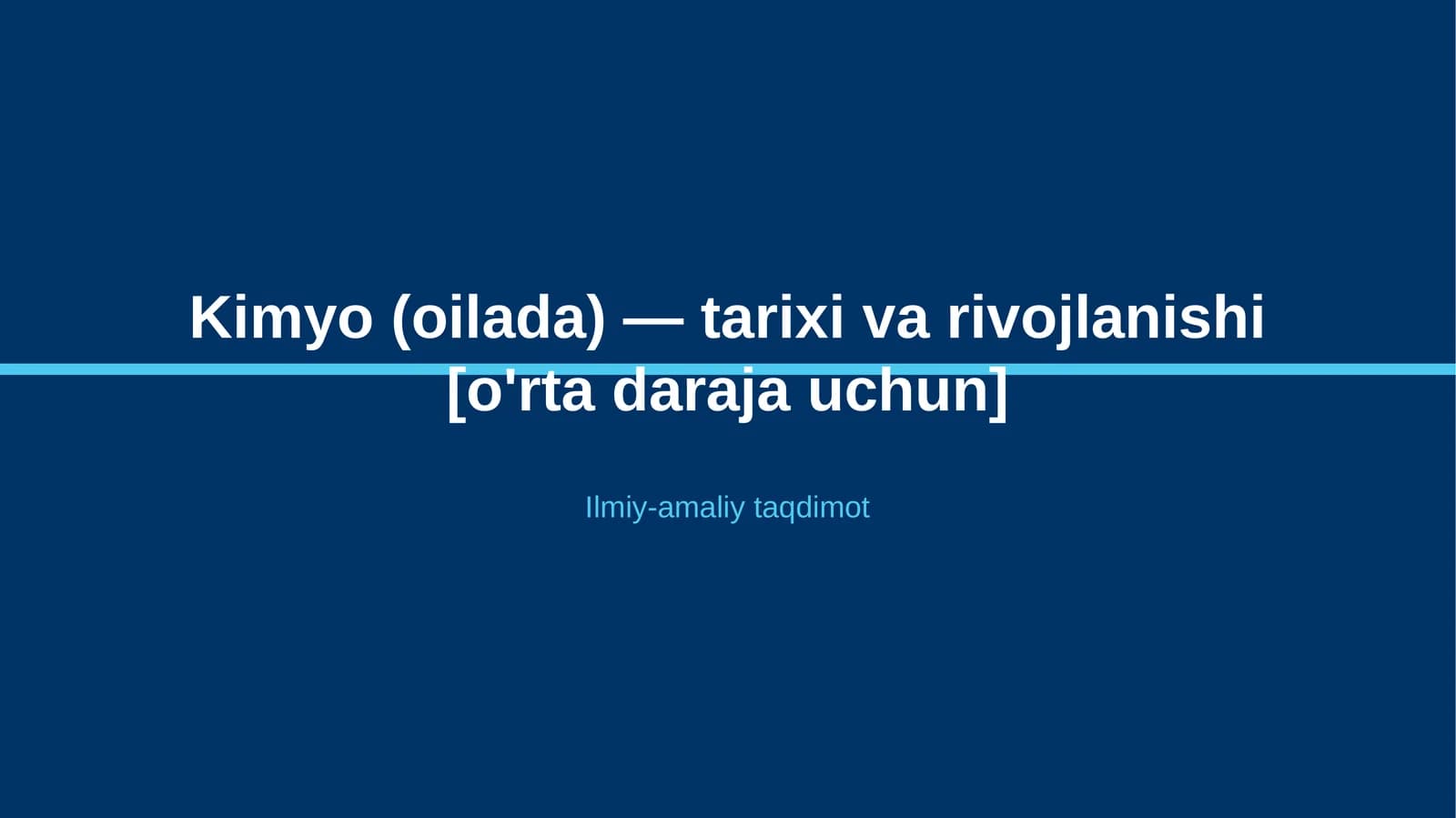 Kimyo (oilada) — tarixi va rivojlanishi [o'rta daraja uchun]