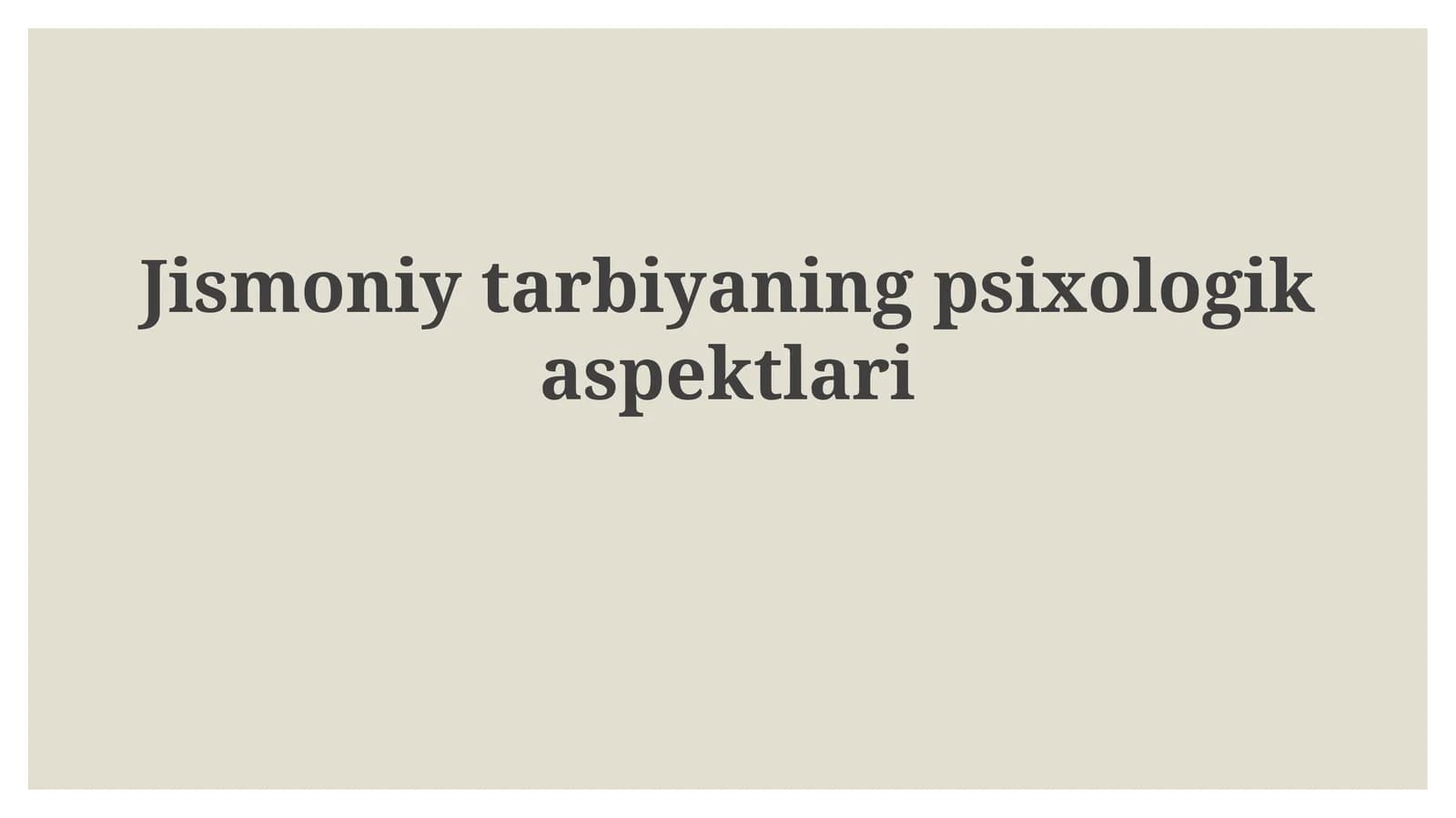 Jismoniytarbiyaningpsixologikaspektlari