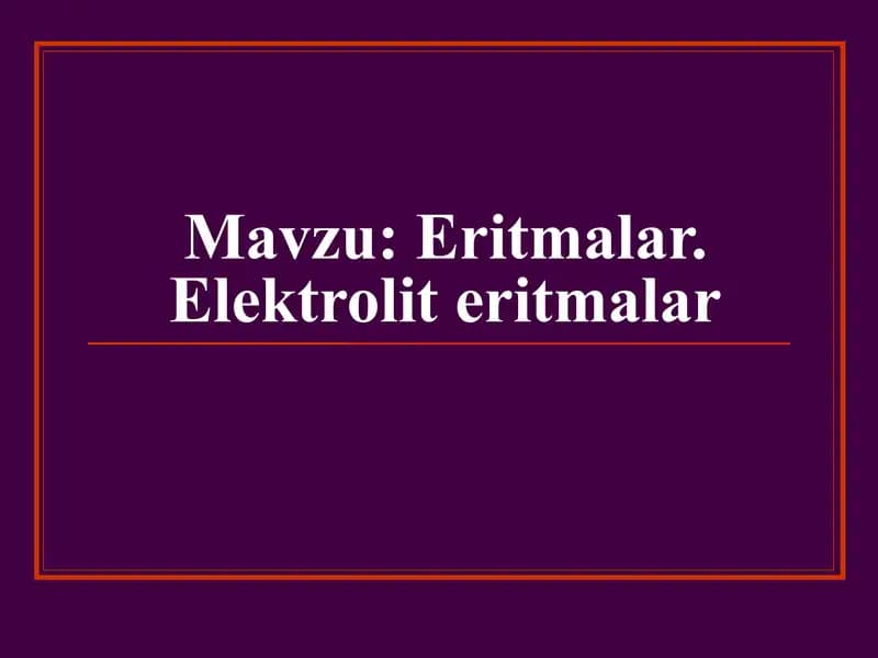 Eritmalar. Elektrolit eritmalar