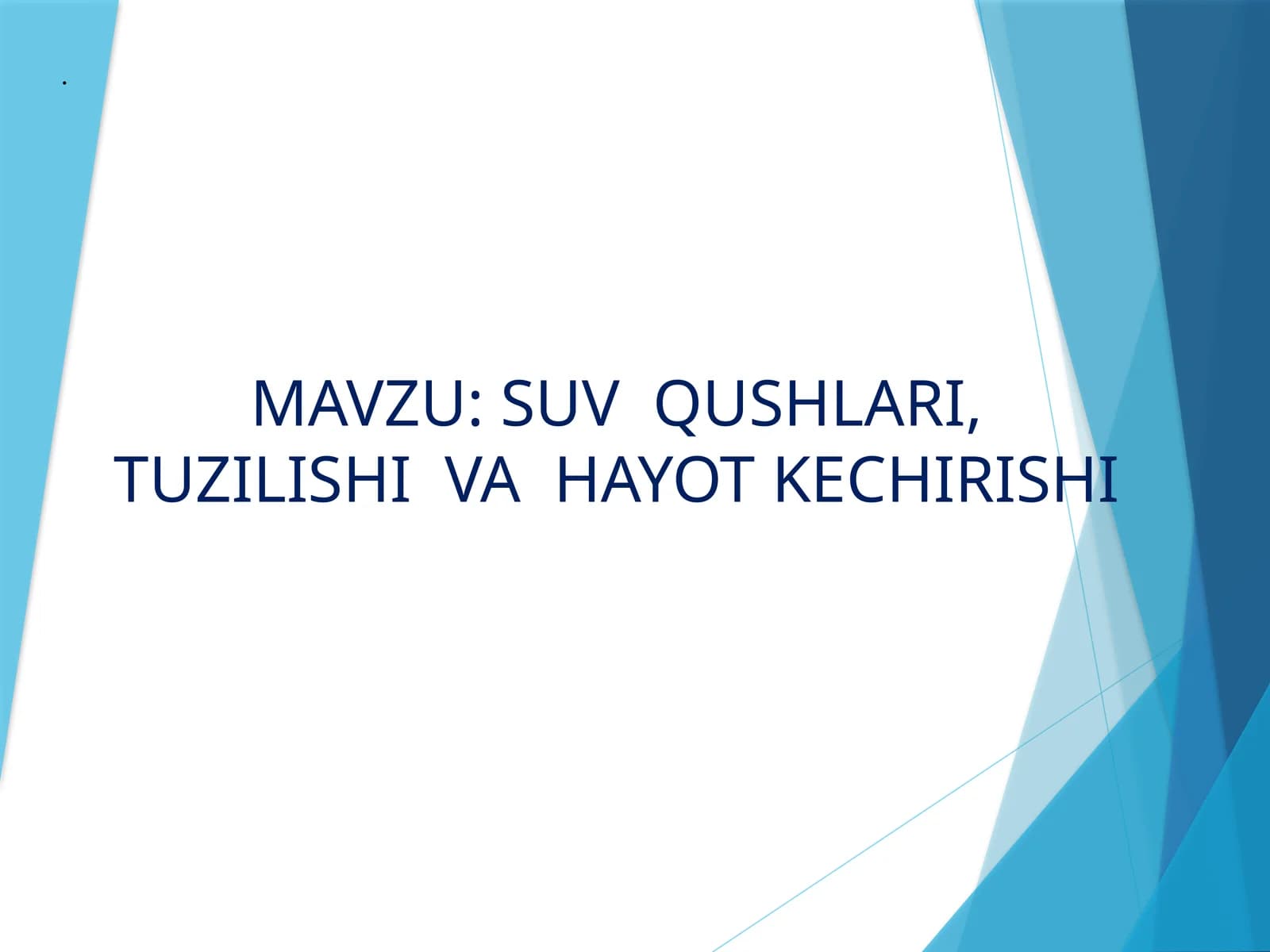 SUV QUSHLARI, TUZILISHI VAHAYOT KECHIRISHI