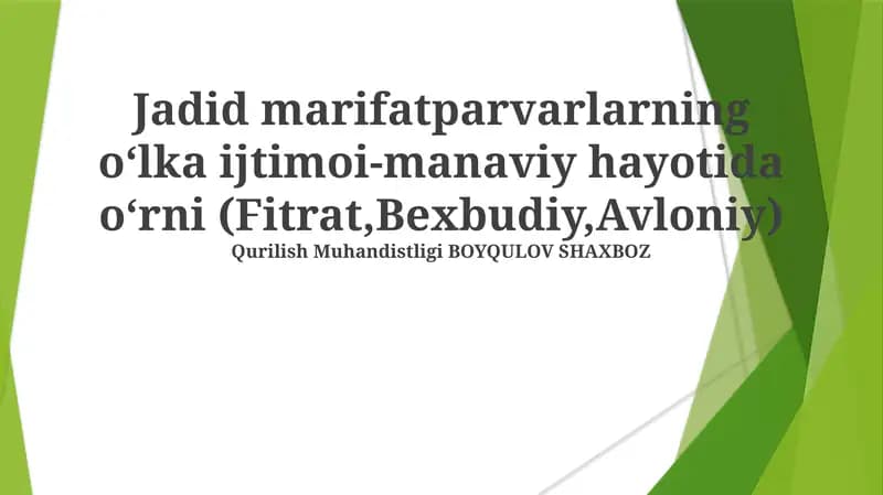 Jadid marifatparvarlarning oʻlka ijtimoi-manaviy hayotida oʻrni (Fitrat,Bexbudiy,Avloniy)