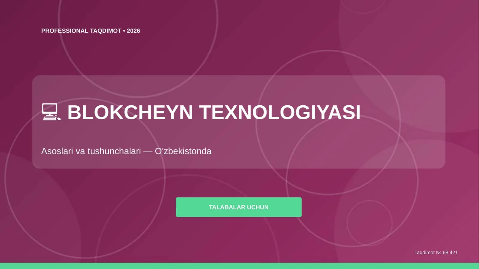 Blokcheyn texnologiyasi: asoslari va tushunchalari (O'zbekistonda) [talabalar uchun]