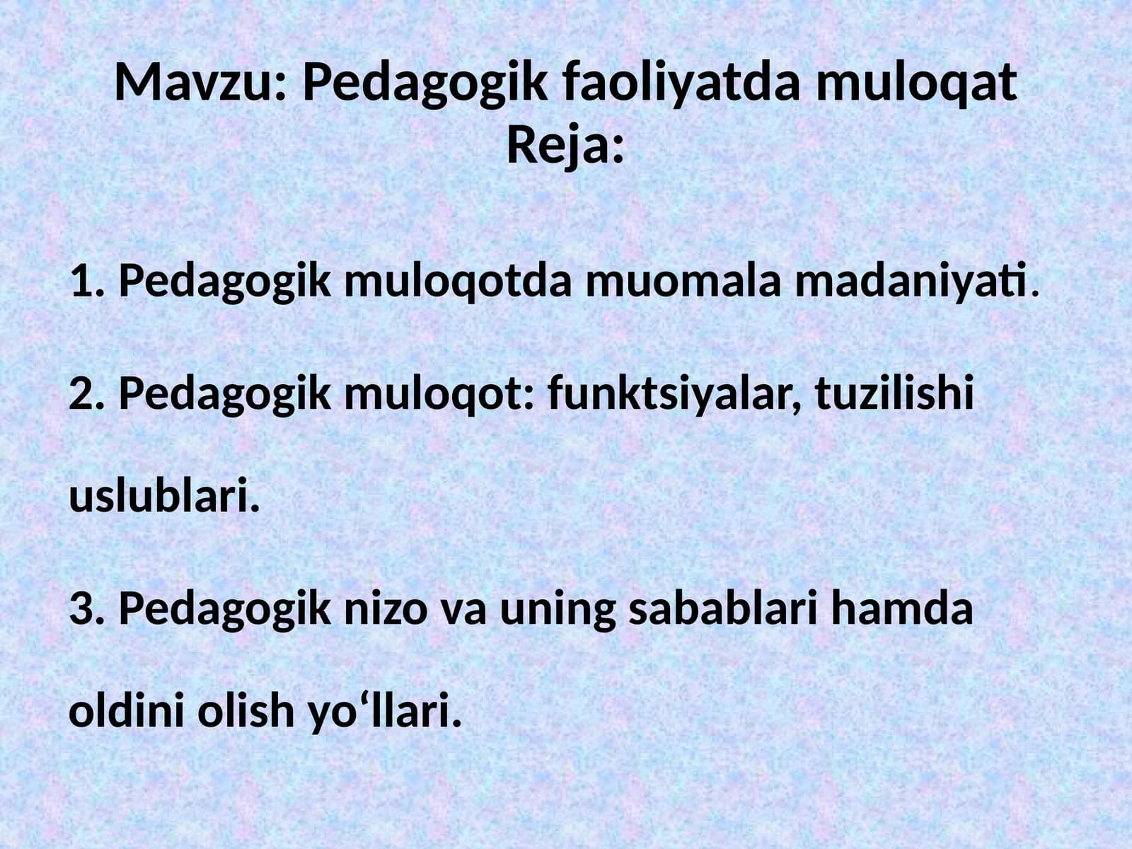 Pedagogik muloqotda o‘qituvchining eng yaxshi fazilatlari va hatti-harakatlari