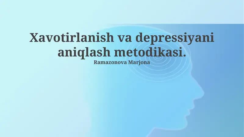 Xavotirlanish va depressiyani aniqlash metodikasi