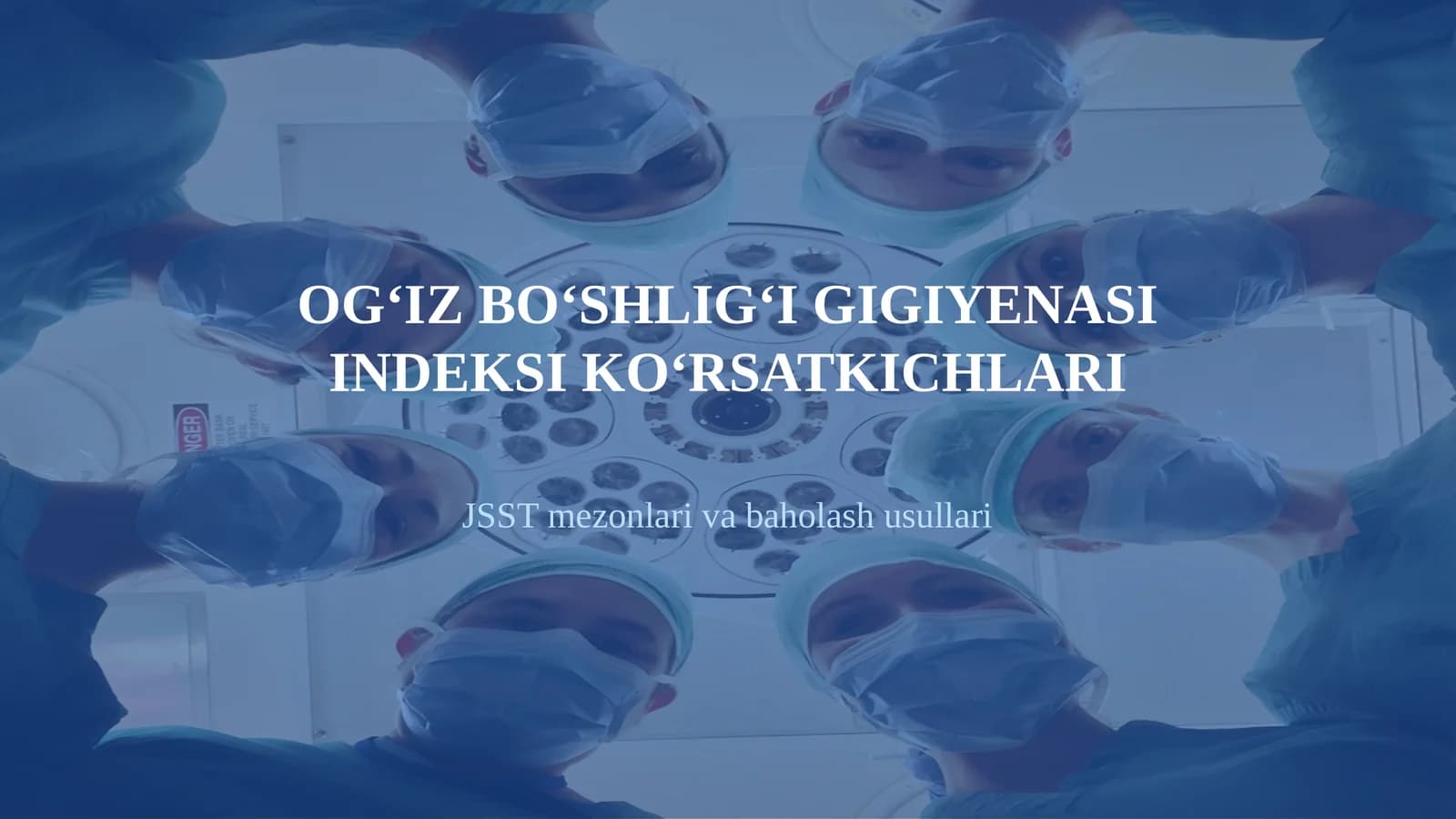 OG‘IZ BO‘SHLIG‘I GIGIYENASI INDEKSI KO‘RSATKICHLARI